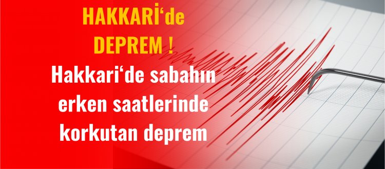 Hakkari'de deprem!