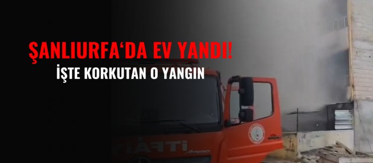 Şanlıurfa'da Ev Yandı