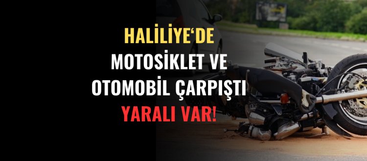 Şanlıurfa'da Motosiklet ve Otomobil Çarpıştı!